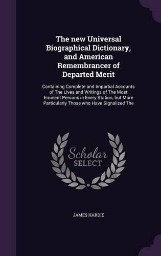 Cover image for The new Universal Biographical Dictionary, and American Remembrancer of Departed Merit