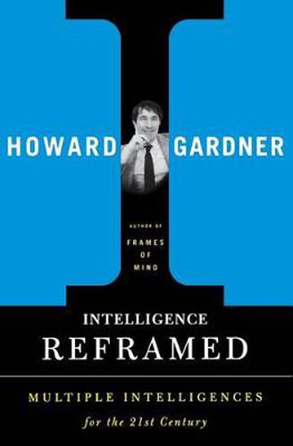 Cover image for Intelligence Reframed: Multiple Intelligences for the 21st Century