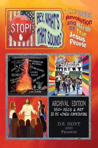 Cover image for Stop! Hey, What's That Sound?: The 1960's Revolution and The Birth of the Jesus People