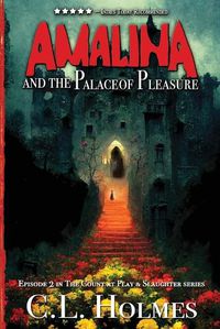 Cover image for Amalina and the Palace of Pleasure: Episode 2 in The Count at Play & Slaughter Series