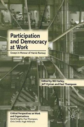 Cover image for Participation and Democracy at Work: Essays in Honour of Harvie Ramsay