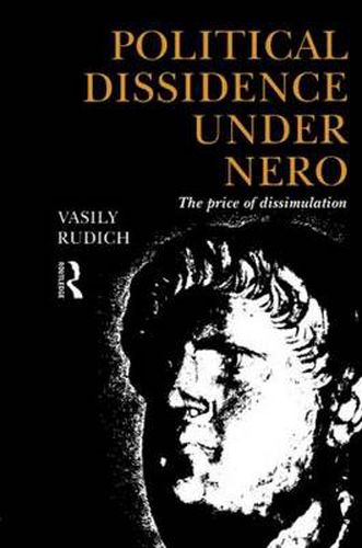 Cover image for Political Dissidence Under Nero: The Price of Dissimulation