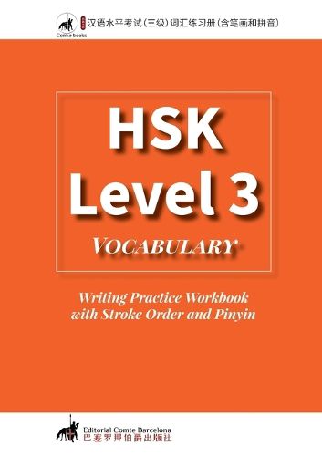 Cover image for HSK 3 Vocabulary Writing Practice Workbook with Stroke Order and Pinyin