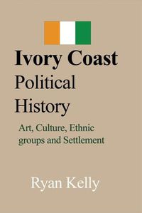 Cover image for Ivory Coast Political History