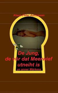 Cover image for De Jung, de voer dat Meerwief utneiht is: un anner Markens