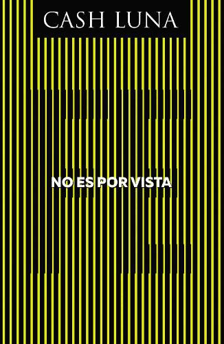 Cover image for No Es Por Vista: Solo La Fe Abre Tus Ojos