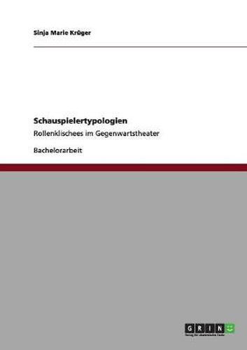 Cover image for Schauspielertypologien: Rollenklischees im Gegenwartstheater