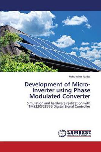 Cover image for Development of Micro-Inverter using Phase Modulated Converter