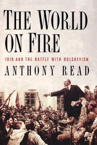 Cover image for The World on Fire: 1919 and the Battle with Bolshevism