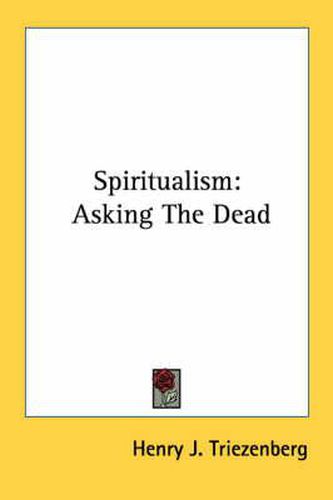 Cover image for Spiritualism: Asking the Dead