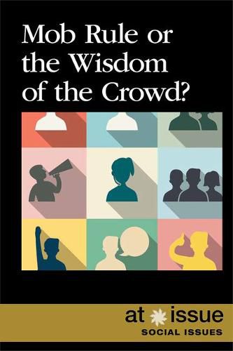 Mob Rule or the Wisdom of the Crowd?