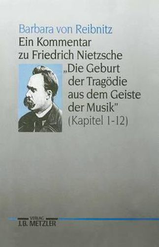 Cover image for Ein Kommentar zu Friedrich Nietzsches  Die Geburt der Tragoedie aus dem Geiste der Musik  (Kapitel 1-12)