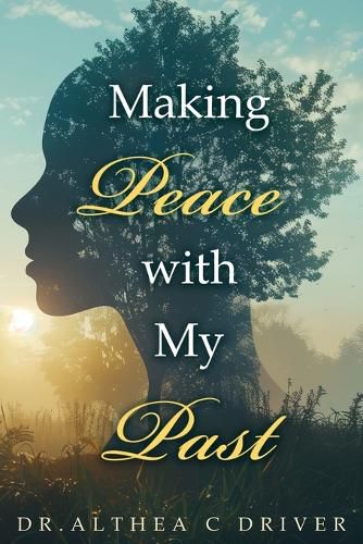 Cover image for Making Peace With My Past