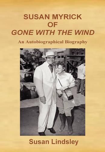 Cover image for Susan Myrick of Gone with the Wind: An Autobiographical Biography