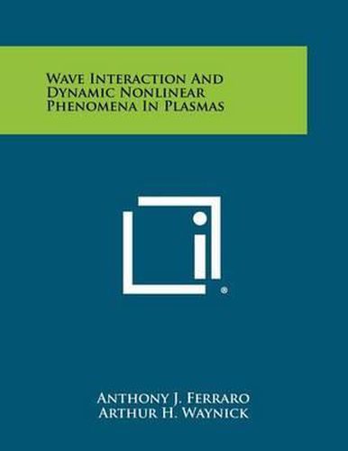 Cover image for Wave Interaction and Dynamic Nonlinear Phenomena in Plasmas