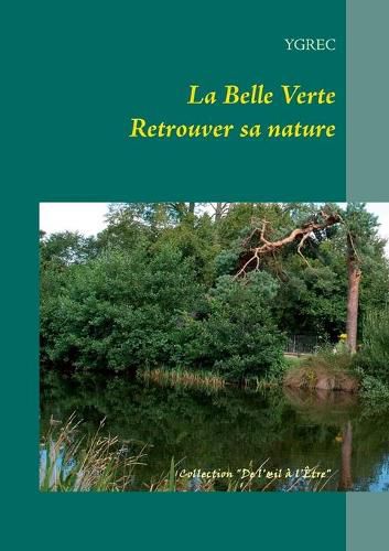 Cover image for La Belle Verte: Retrouver sa nature