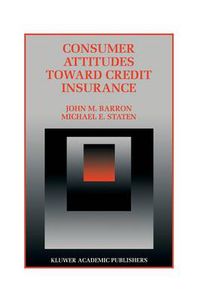 Cover image for Consumer Attitudes Toward Credit Insurance
