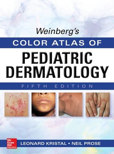 Cover image for Weinberg's Color Atlas of Pediatric Dermatology, Fifth Edition