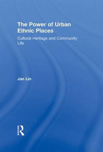 Cover image for The Power of Urban Ethnic Places: Cultural Heritage and Community Life