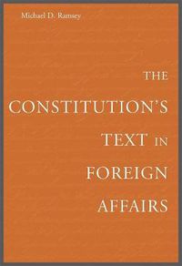 Cover image for The Constitution's Text in Foreign Affairs