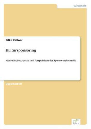Cover image for Kultursponsoring: Methodische Aspekte und Perspektiven der Sponsoringkontrolle