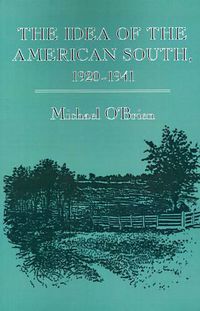 Cover image for The Idea of the American South: 1920-1941