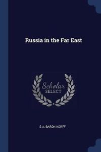 Cover image for Russia in the Far East