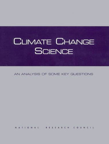 Climate Change Science: An Analysis of Some Key Questions