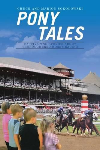 Cover image for Pony Tales: Captivating Stories About Thoroughbred Horse Racing