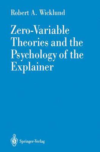Cover image for Zero-Variable Theories and the Psychology of the Explainer