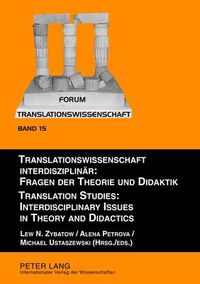 Cover image for Translationswissenschaft interdisziplinaer: Fragen der Theorie und Didaktik- Translation Studies: Interdisciplinary Issues in Theory and Didactics