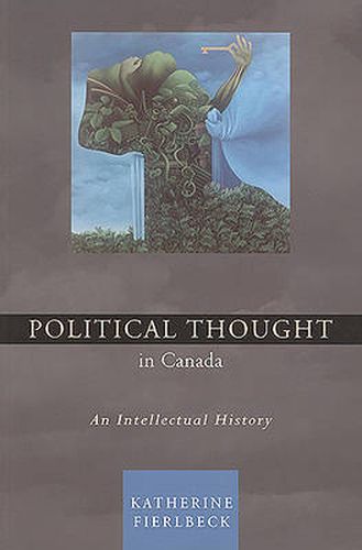 Cover image for Political Thought in Canada: An Intellectual History