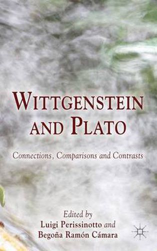 Cover image for Wittgenstein and Plato: Connections, Comparisons and Contrasts