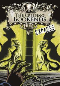 Cover image for The Creeping Bookends - Express Edition