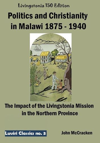Cover image for Politics and Christianity in Malawi 1875 - 1940