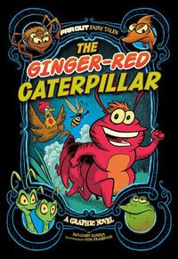 Cover image for The Ginger-Red Caterpillar: A Graphic Novel