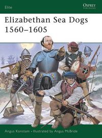 Cover image for Elizabethan Sea Dogs 1560-1605
