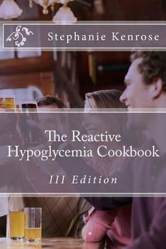 Cover image for The Reactive Hypoglycemia Cookbook III Edition
