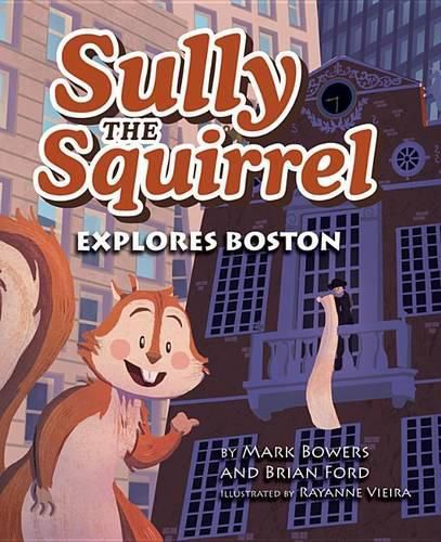 Sully the Squirrel Explores Boston