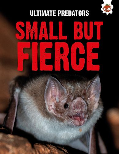 Ultimate Predators: Small but Fierce