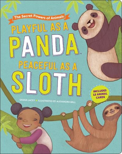 Cover image for Playful as a Panda, Peaceful as a Sloth: The Secret Powers of Animals