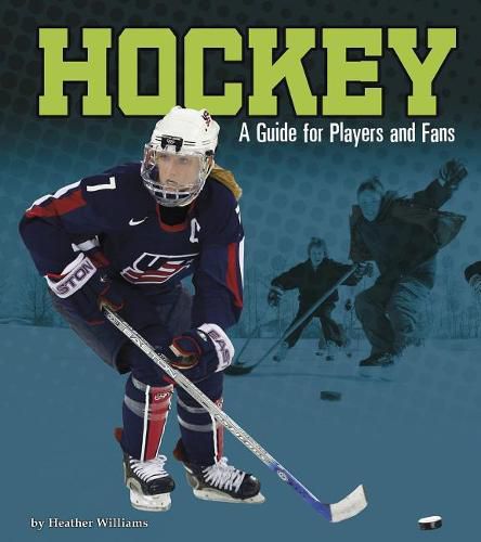 Hockey: a Guide for Players and Fans (Sports Zone)