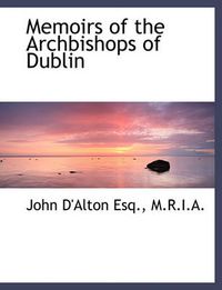 Cover image for Memoirs of the Archbishops of Dublin