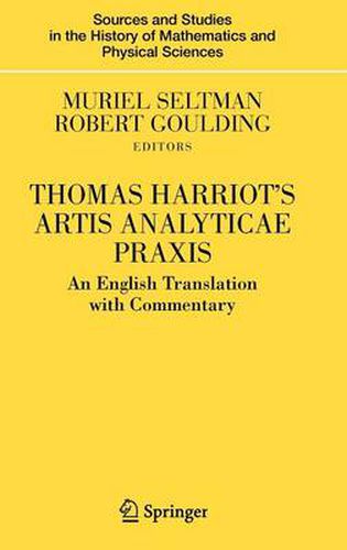 Thomas Harriot's Artis Analyticae Praxis: An English Translation with Commentary