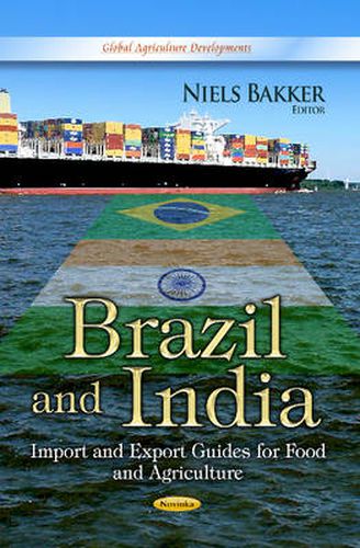 Cover image for Brazil & India: Import & Export Guides for Food & Agriculture