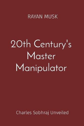 Cover image for 20th Century's Master Manipulator