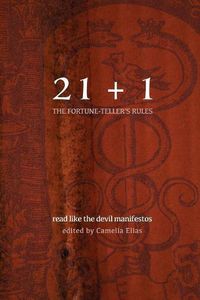 Cover image for 21+1: The Fortune-Teller's Rules: Read Like the Devil Manifestos