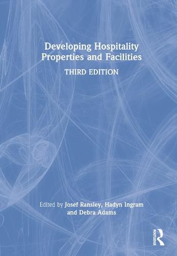 Cover image for Developing Hospitality Properties and Facilities