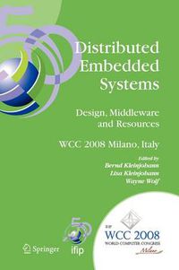 Cover image for Distributed Embedded Systems: Design, Middleware and Resources: IFIP 20th World Computer Congress, TC10 Working Conference on Distributed and Parallel Embedded Systems (DIPES 2008), September 7-10, 2008, Milano, Italy