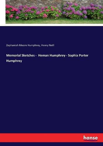 Memorial Sketches - Heman Humphrey - Sophia Porter Humphrey